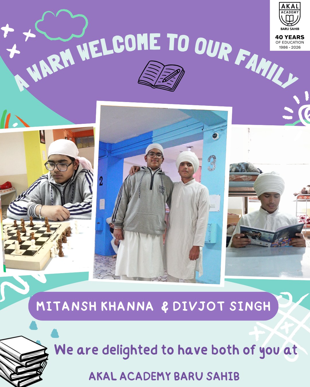 A very warm welcome to Divjot Singh and Mitansh Khanna to Akal Academy Family Gallery Image